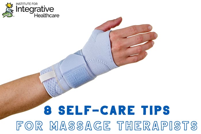 8 Self Care Tips For Massage Therapists Massage Professionals Update